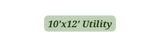 10 x12 Utility